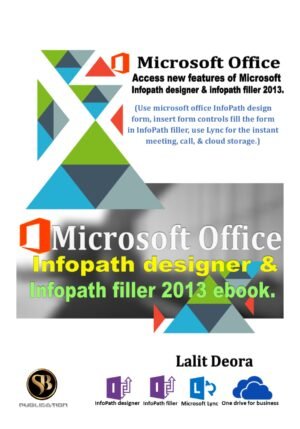 Microsoft office 2013 Infopath designer and filler english ebook.